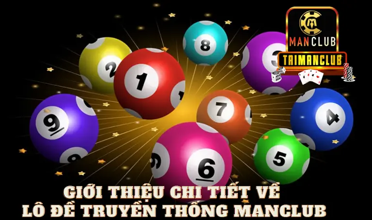 Giới thiệu chi tiết về lô đề truyền thống Manclub